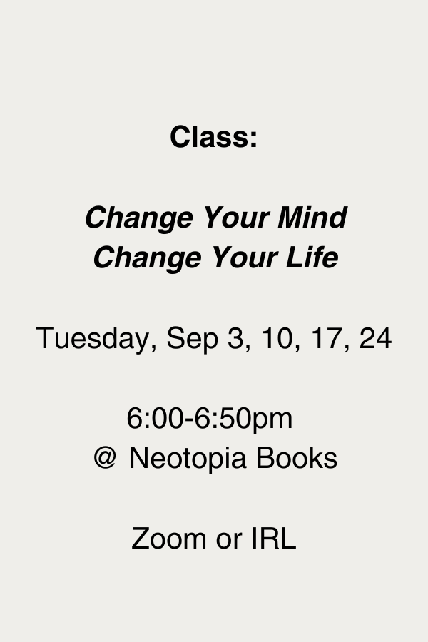 Change Your Mind, Change Your Life class