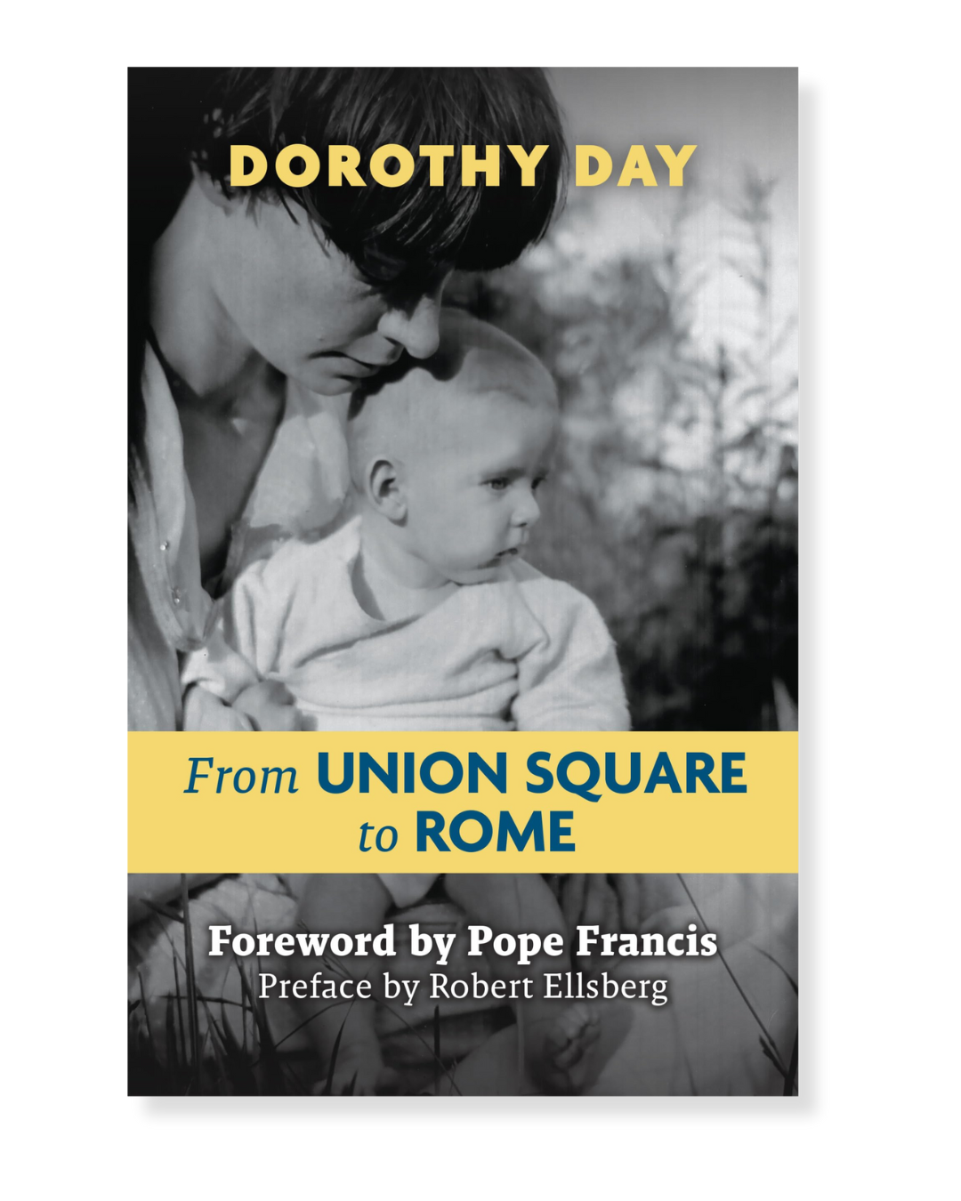 From Union Square to Rome - New Edition by Dorothy Day
