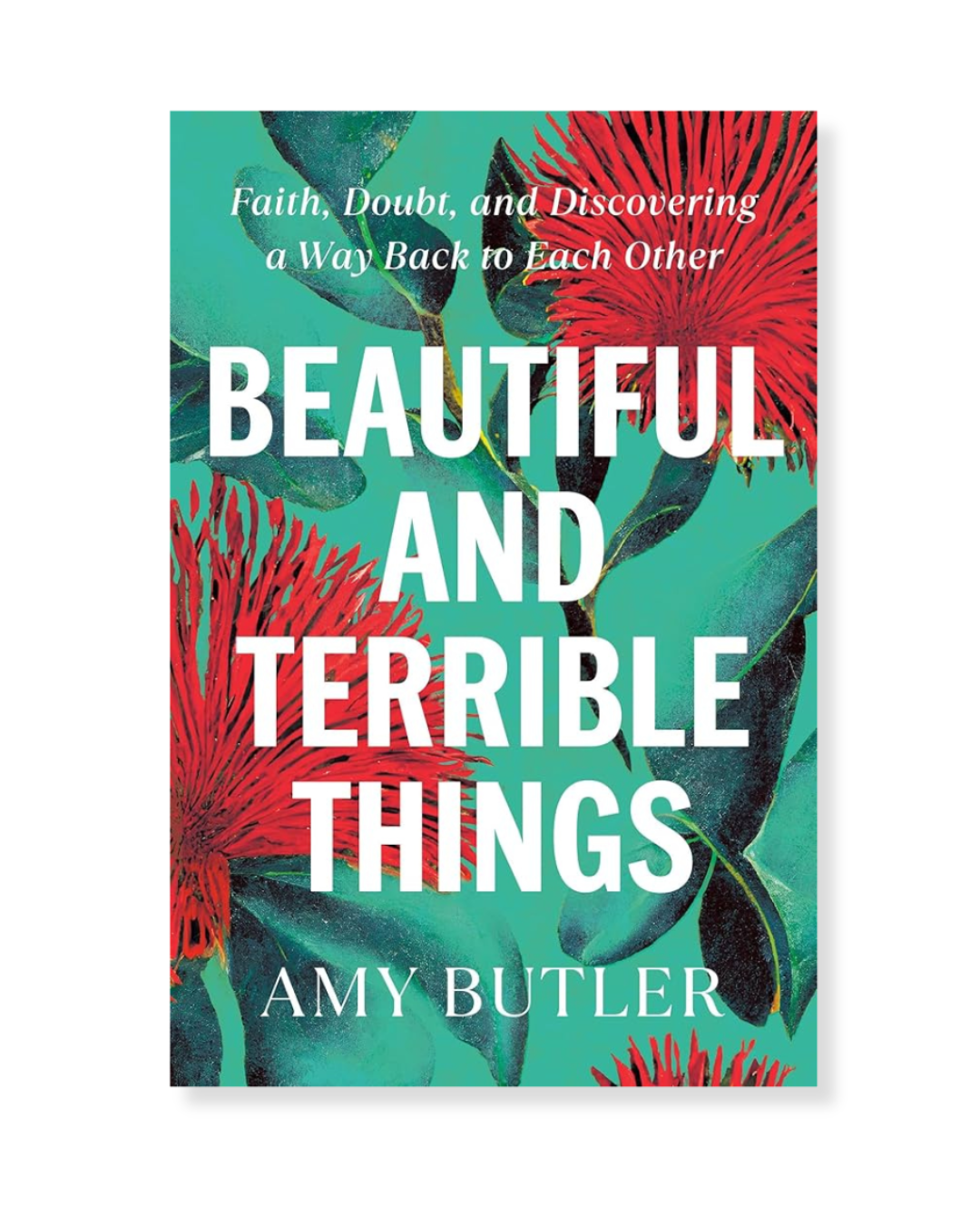 Beautiful and Terrible Things by Amy Butler