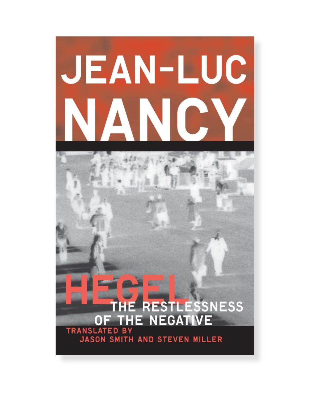 Hegel: The Restlessness of the Negative by Jean-Luc Nancy