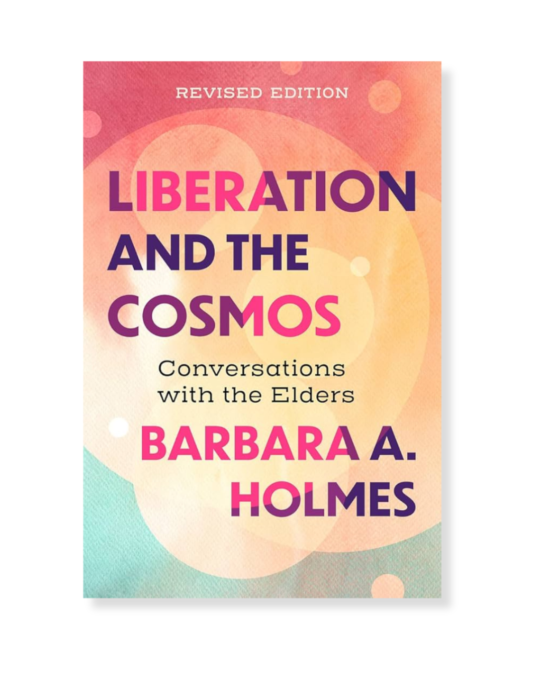 Liberation and the Cosmos by Barbara Holmes