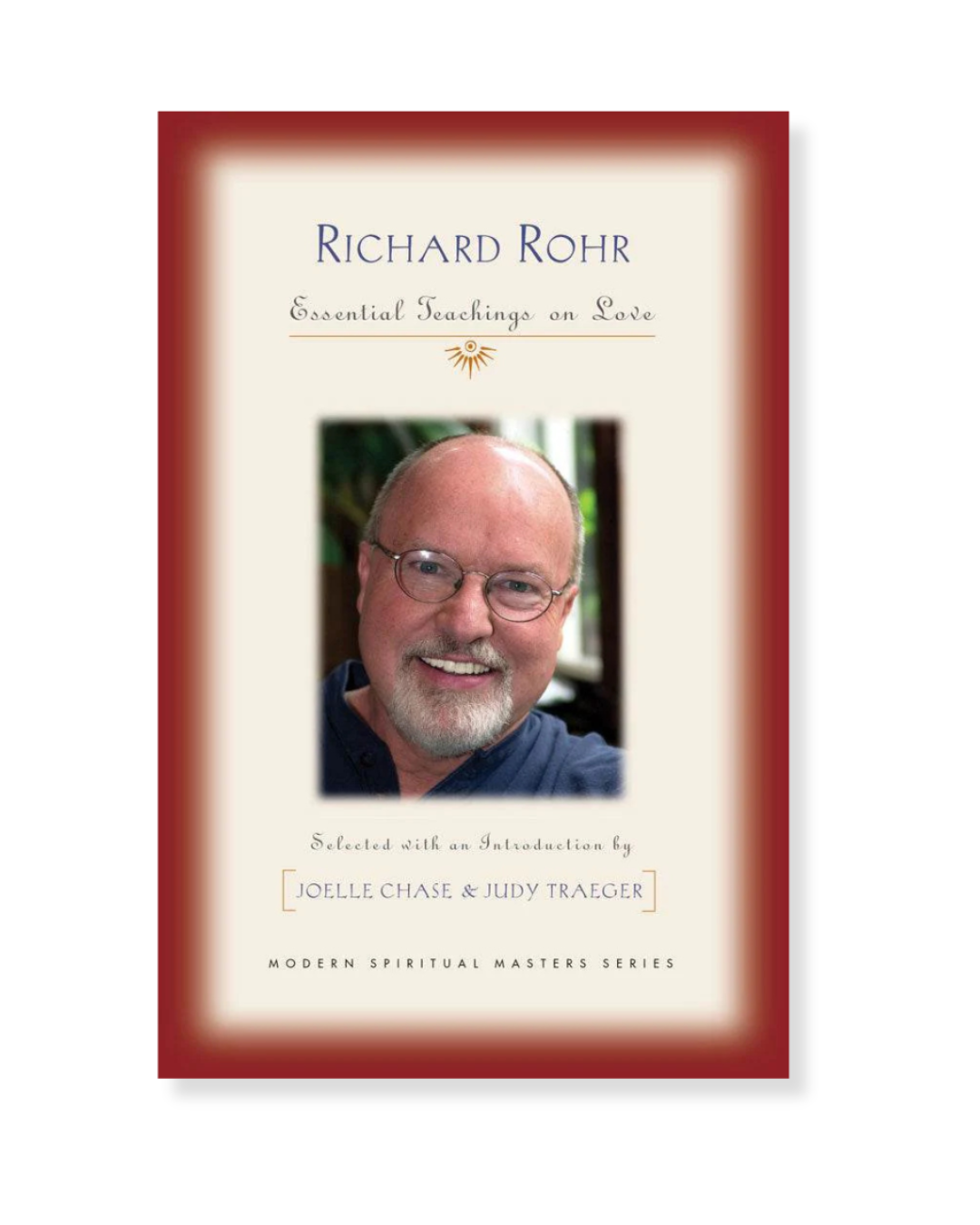 Richard Rohr - Modern Spiritual Masters Series