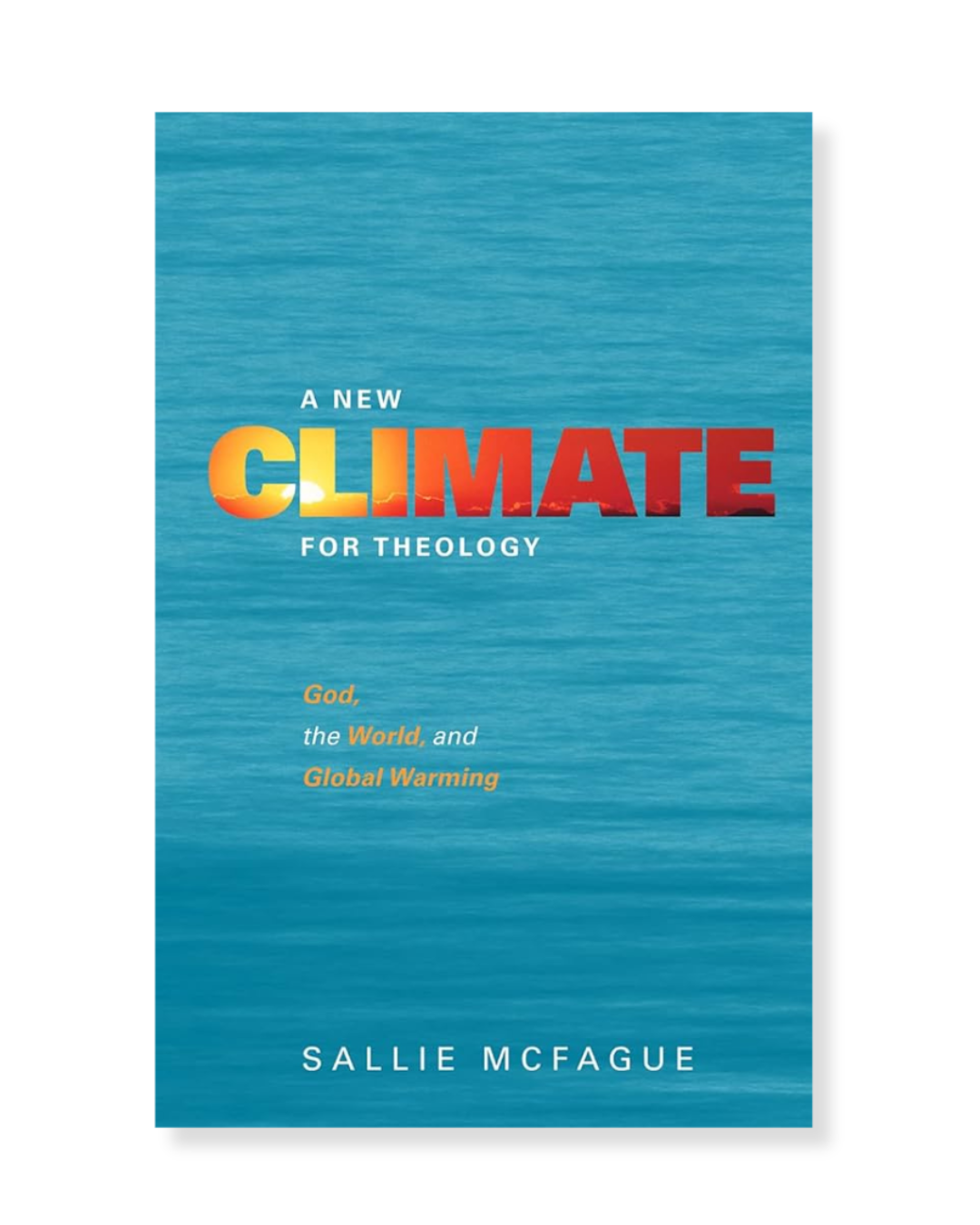 New Climate for Theology by Sallie McFague