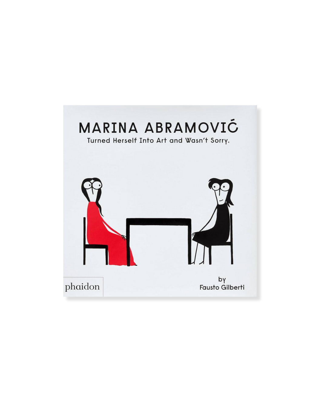 Marina Abramovic Turned Herself Into Art and Wasn’t Sorry