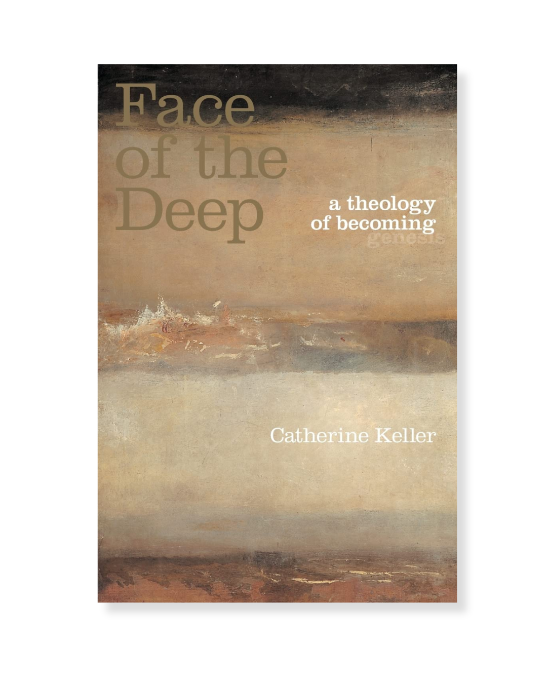 The Face of the Deep by Catherine Keller
