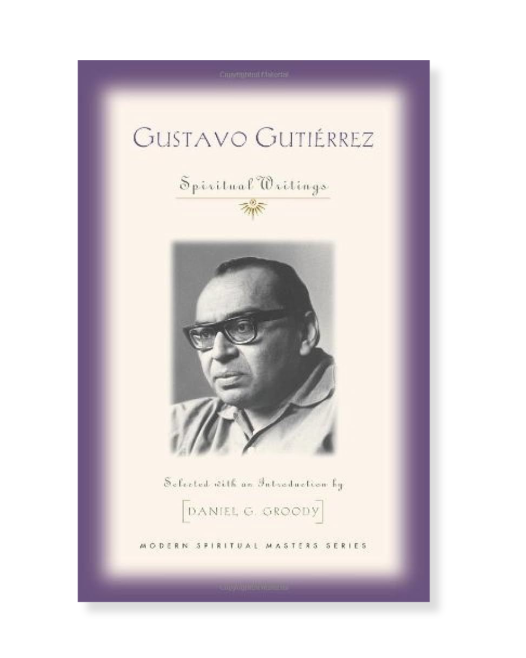 Gustavo Guitierrez - Modern Spiritual Masters Series