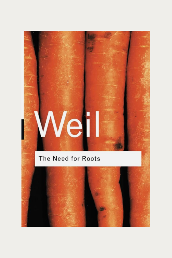 The Need for Roots by Simone Weil