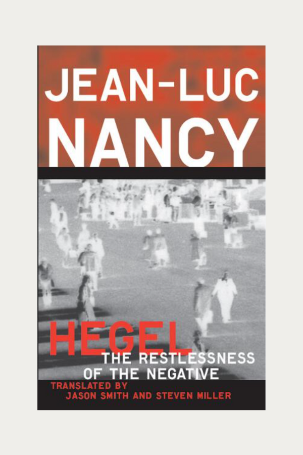 Hegel: The Restlessness of the Negative by Jean-Luc Nancy