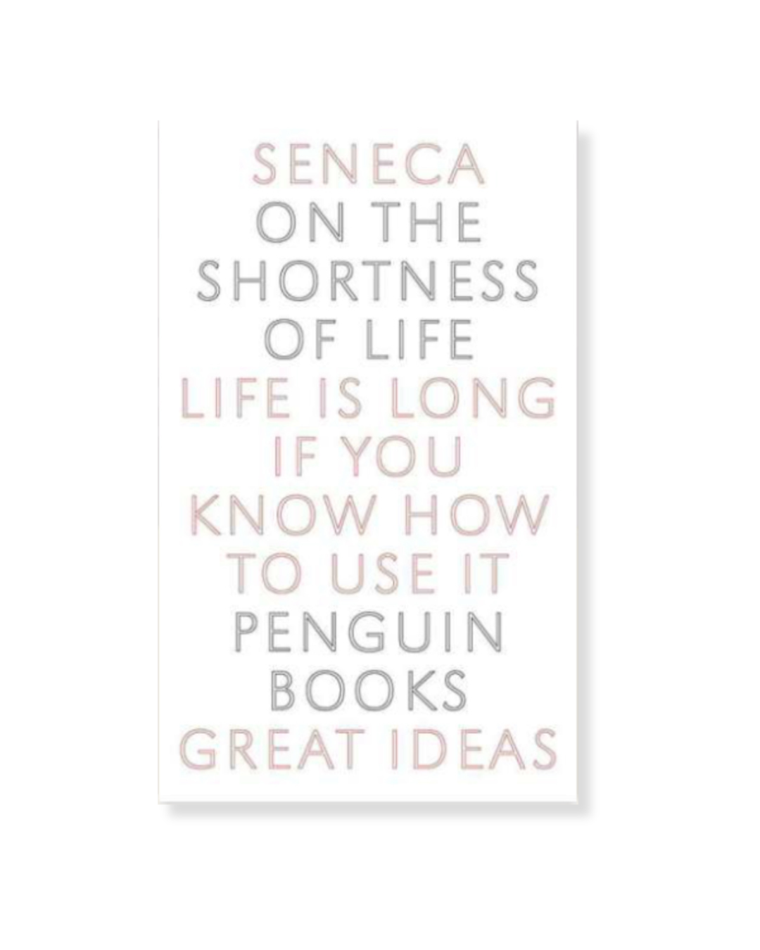 Seneca - On the Shortness of Life