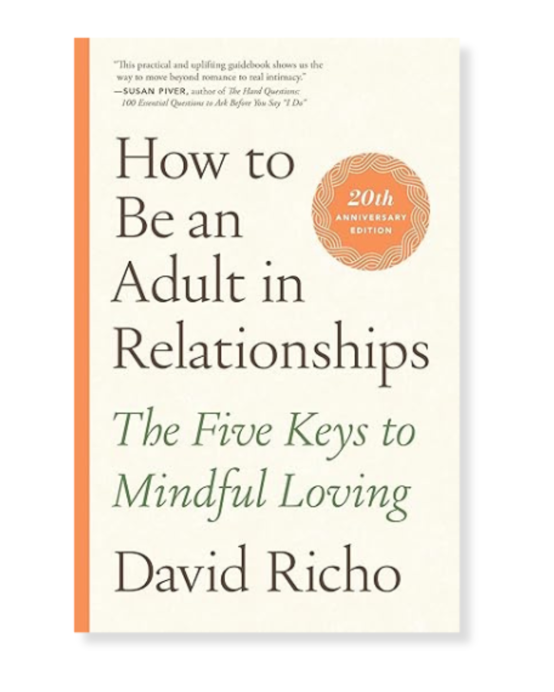How To Be An Adult In Relationships by David Richo
