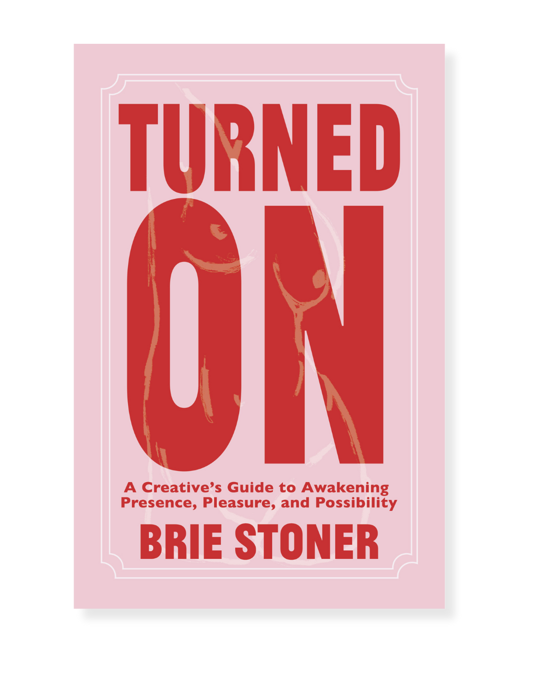 Turned On by Brie Stoner
