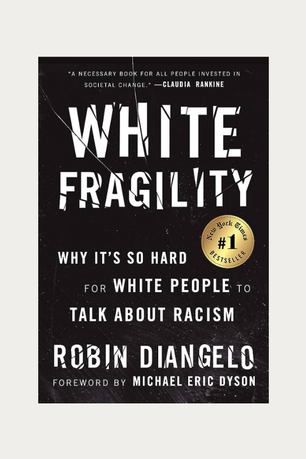 White Fragility by Robin Diangelo