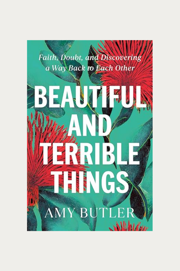 Beautiful and Terrible Things by Amy Butler