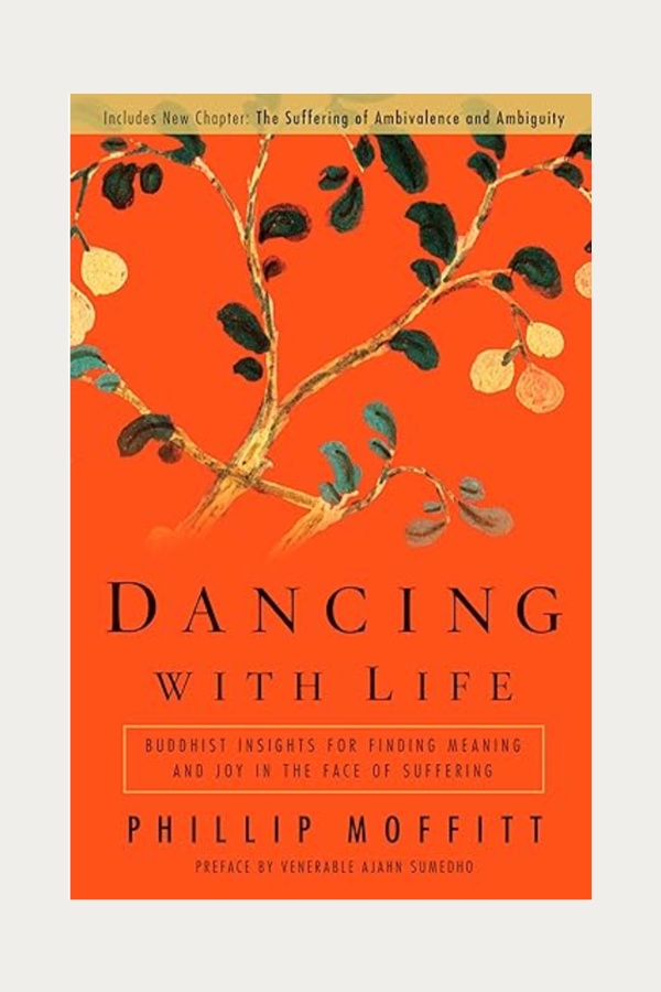 Dancing with Life by Phillip Moffitt