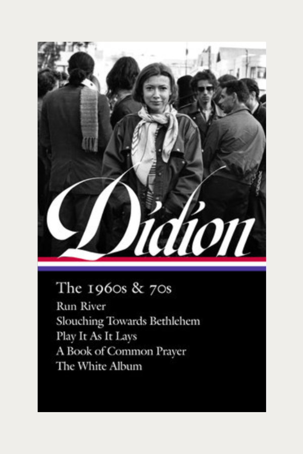 Joan Didion: The 60's and 70's by Joan Didion