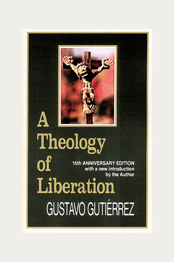 Theology of Liberation by Gustavo Gutierrez