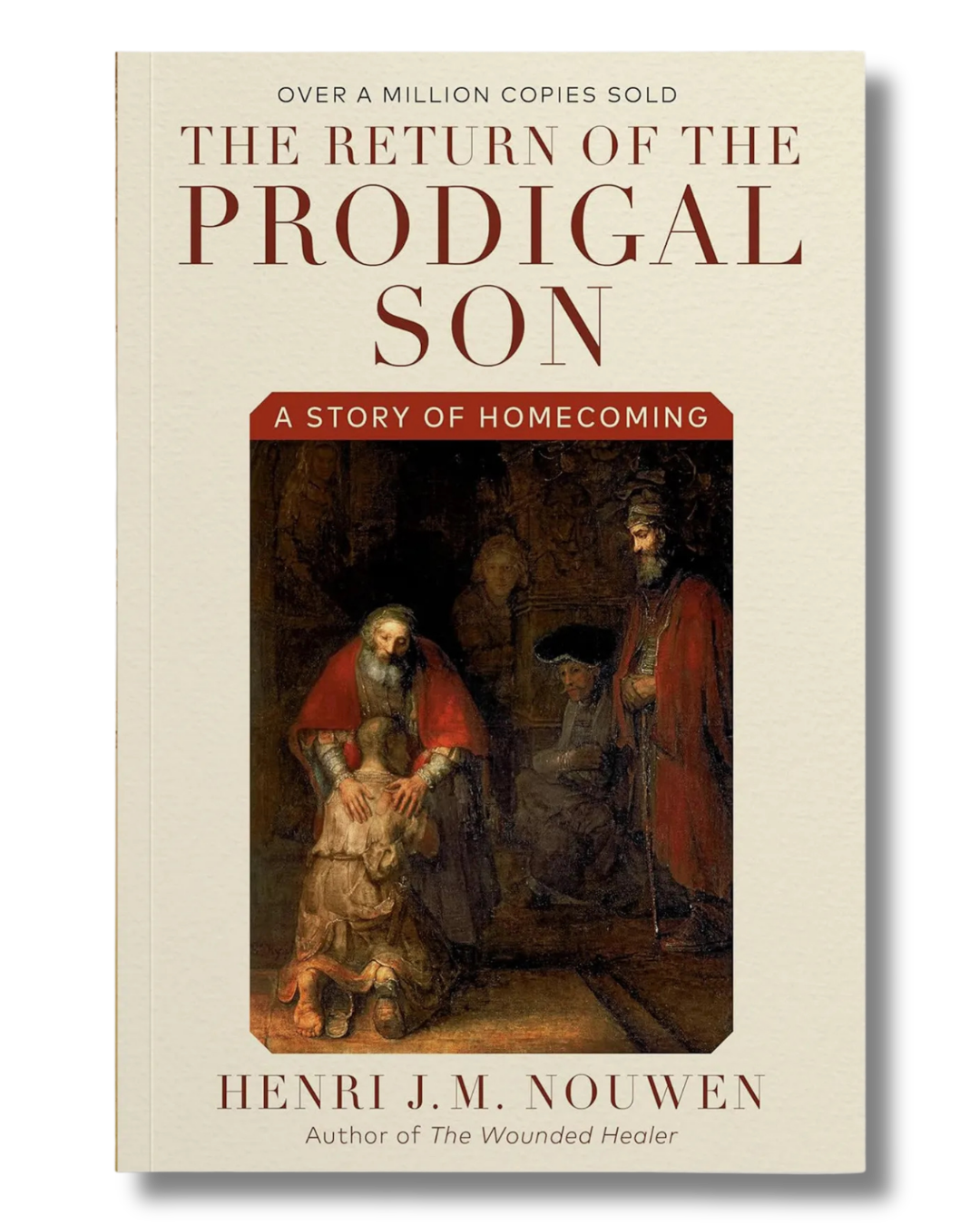 The Return of the Prodigal Son by Henri Nouwen