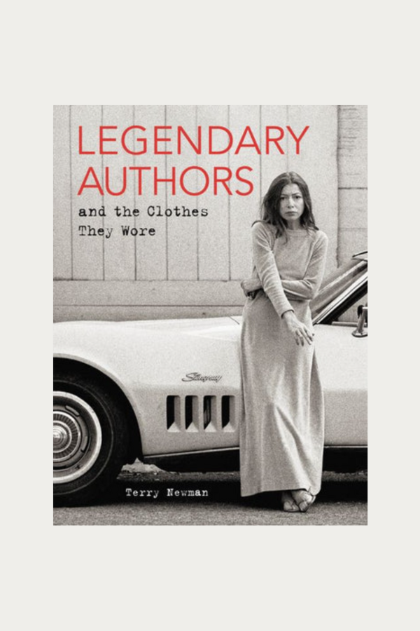 Legendary Authors and the Clothes They Wore by Terry Newman