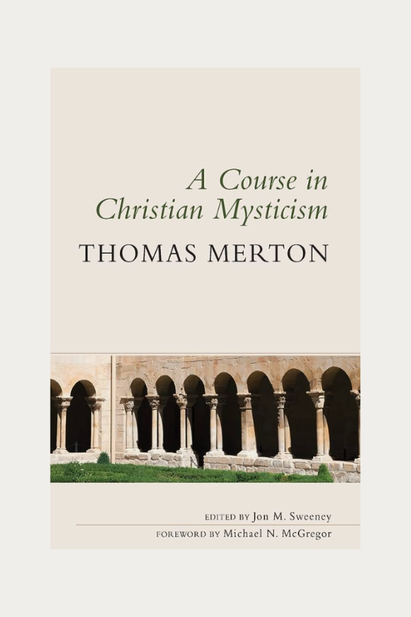 A Course in Christian Mysticism by Thomas Merton