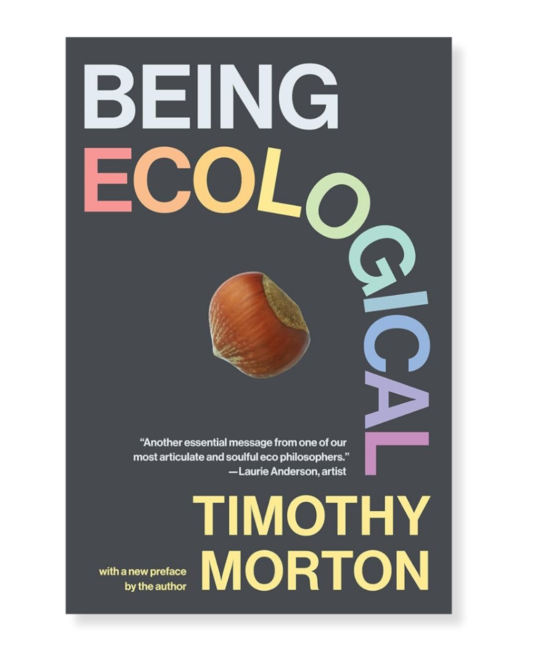 Being Ecological by Timothy Morton