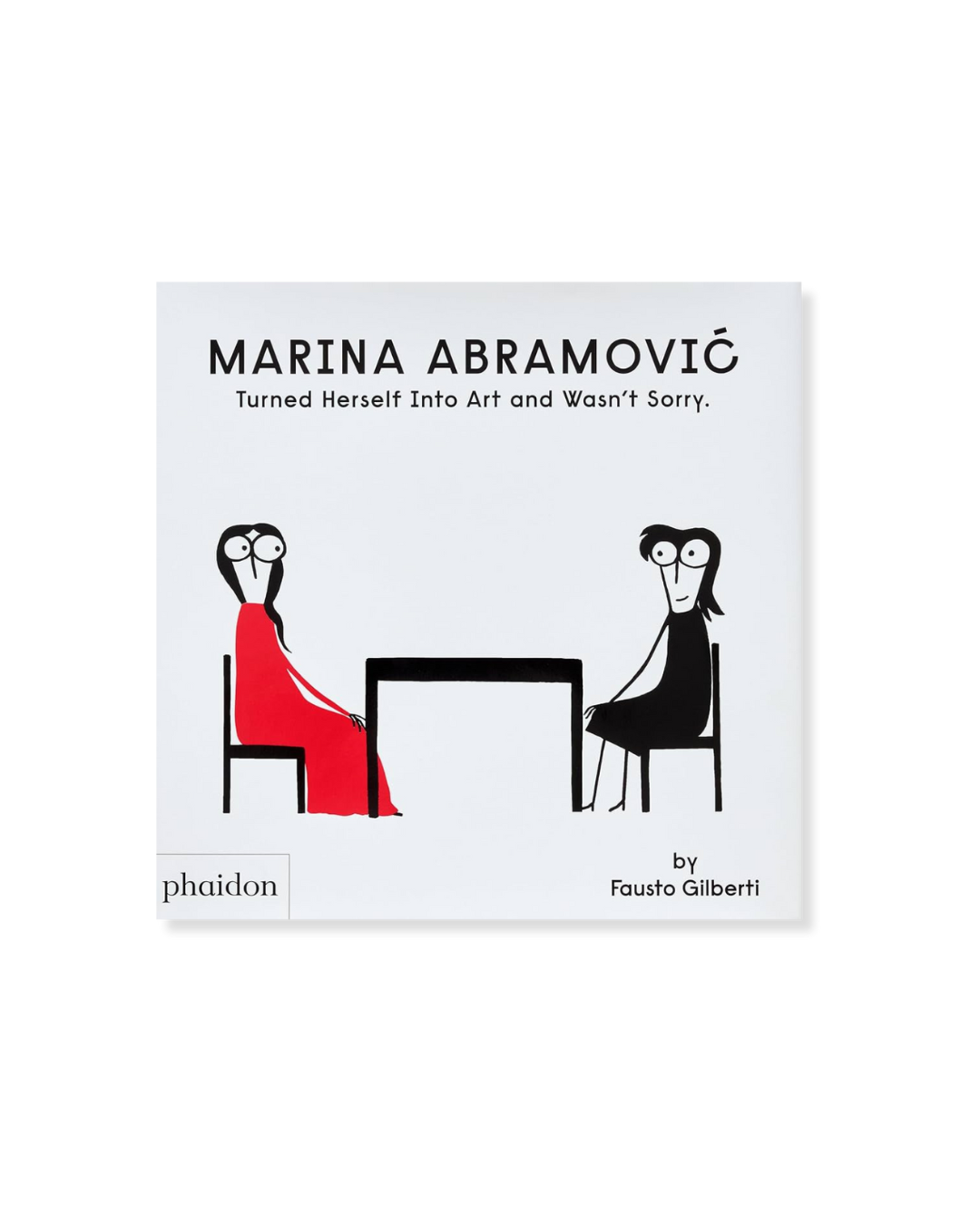 Marina Abramovic Turned Herself Into Art and Wasn’t Sorry