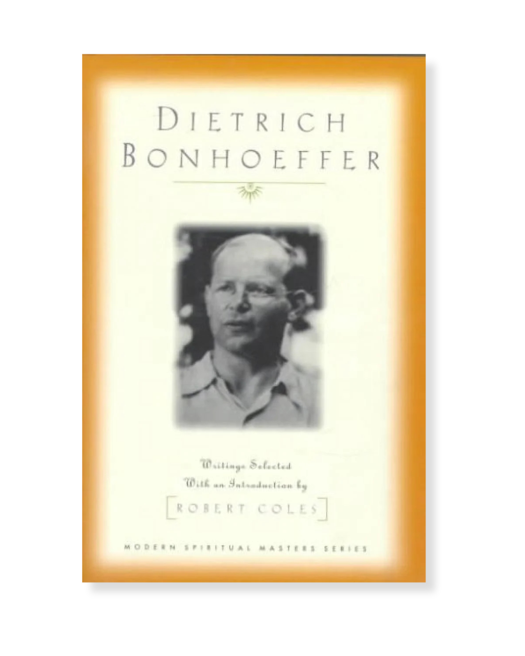 Dietrich Bonhoeffer (Modern Spiritual Masters Series)