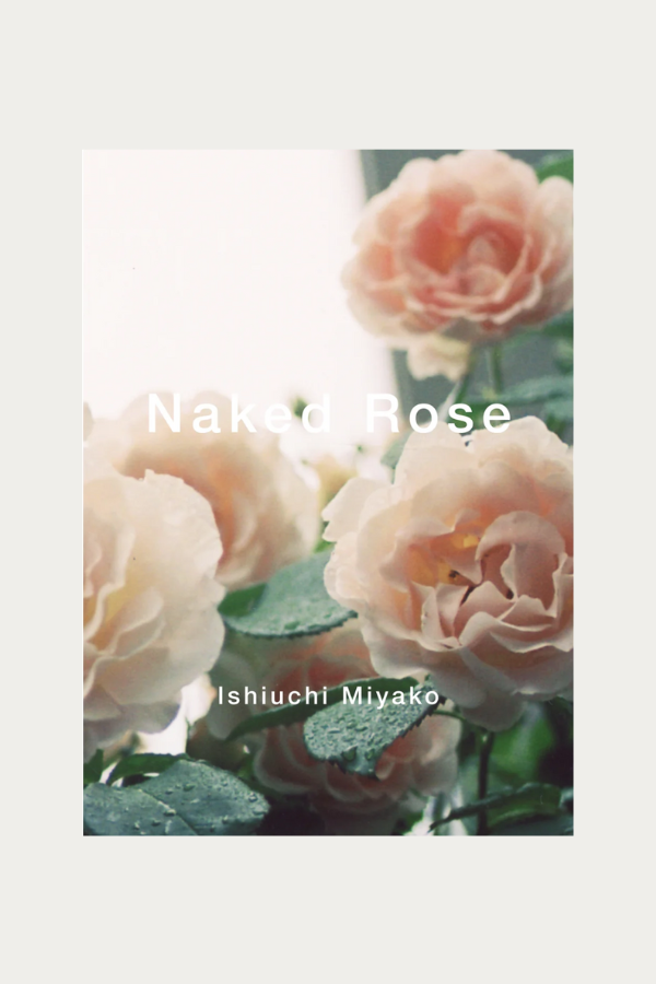 Naked Rose by Ishiuchi Miyako
