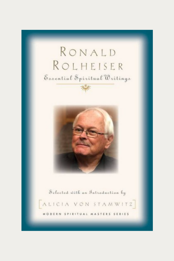 Ronald Rolheiser - Modern Spiritual Masters Series