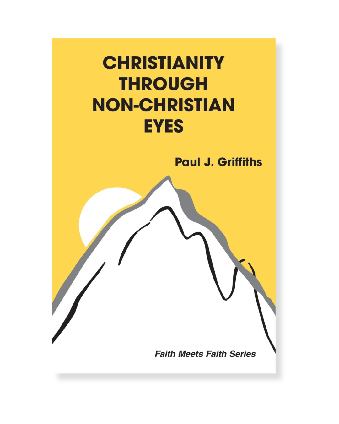 Christianity through Non-Christian Eyes by Paul Griffiths