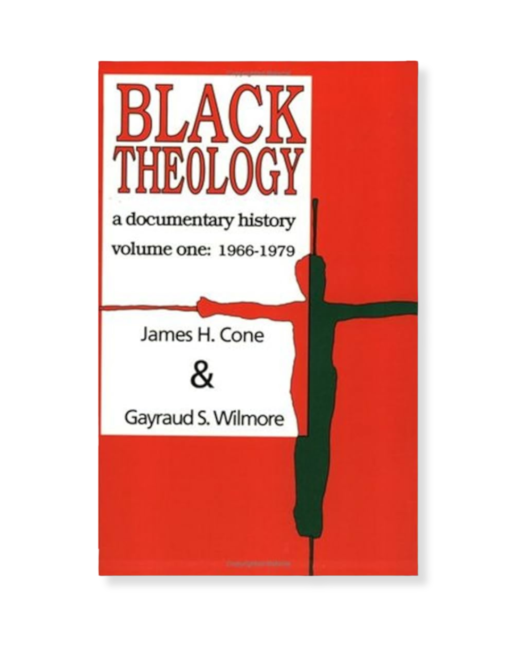 Black Theology - Vol. 1 by James Cone