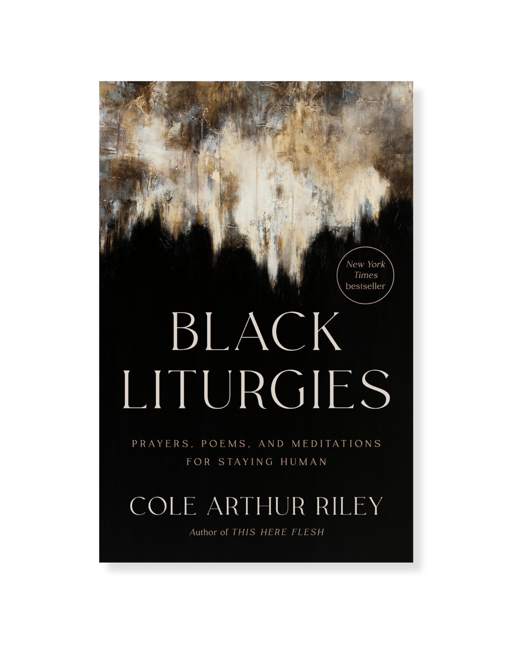 Black Liturgies by Cole Arthur Riley