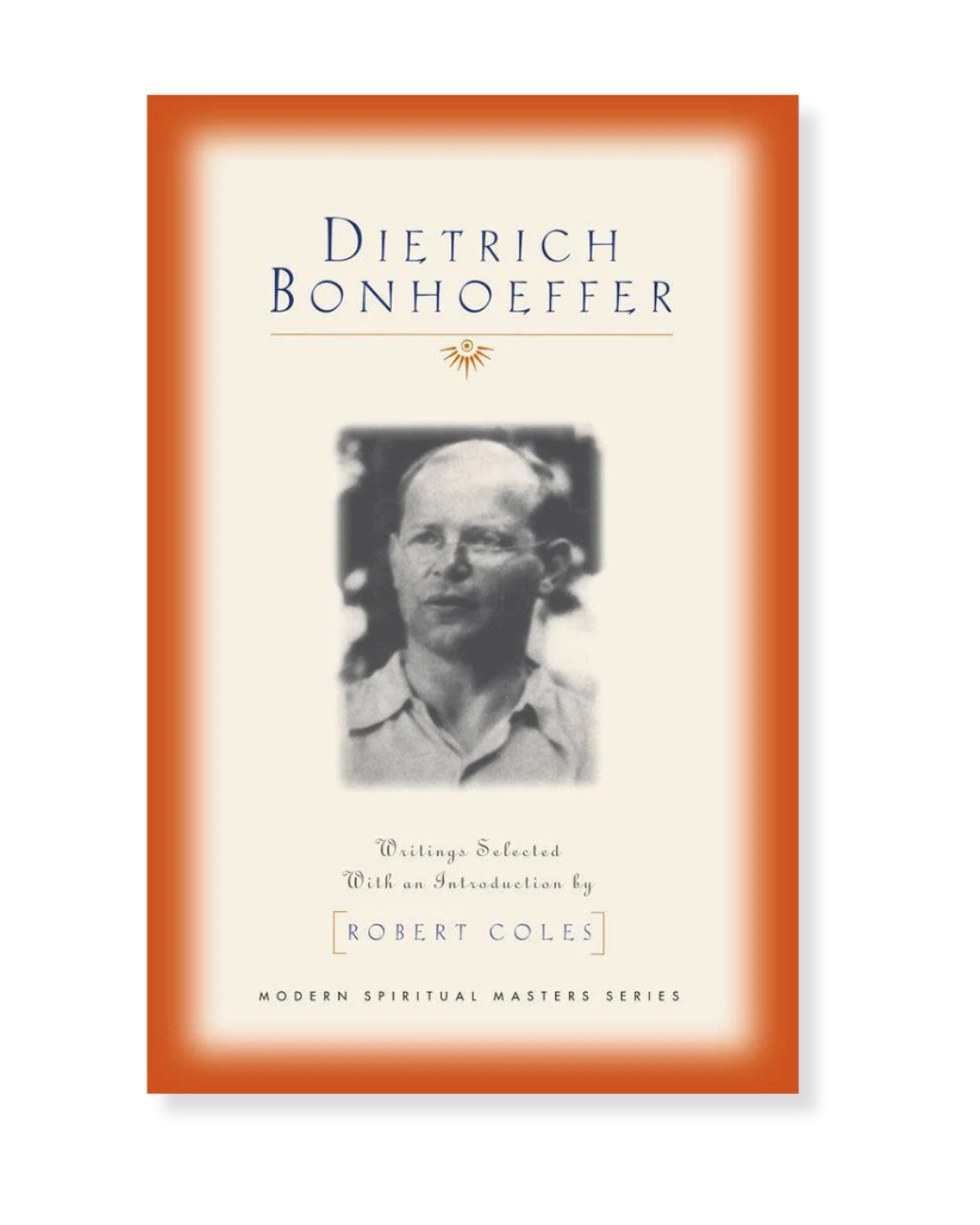 Dietrich Bonhoeffer (Modern Spiritual Masters Series)