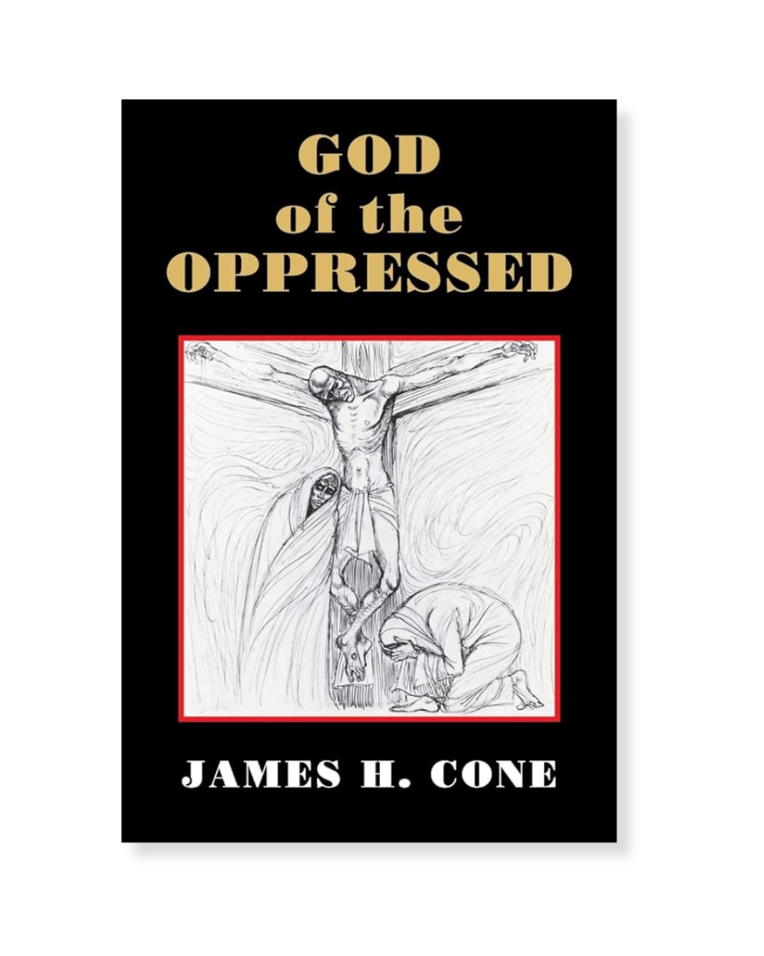 God of the Oppressed by James Cone