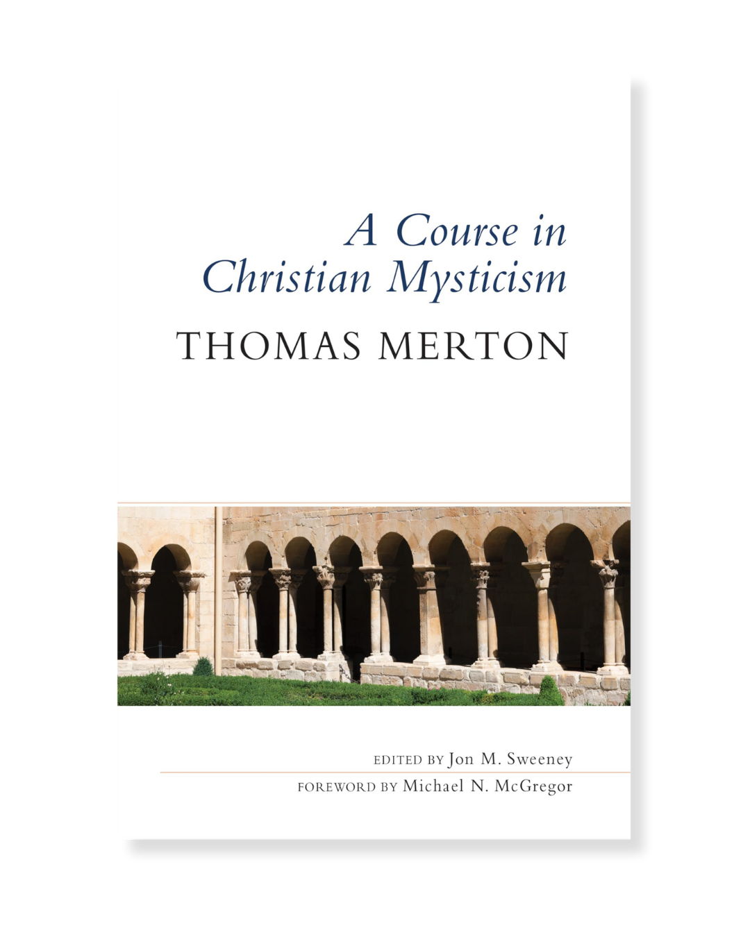 A Course in Christian Mysticism by Thomas Merton