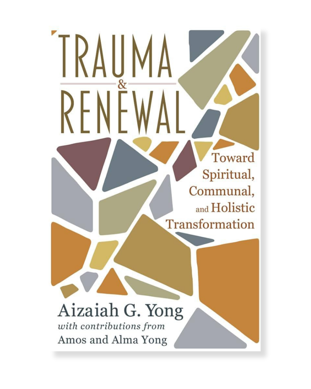 Trauma and Renewal by Aizaiah G Yong